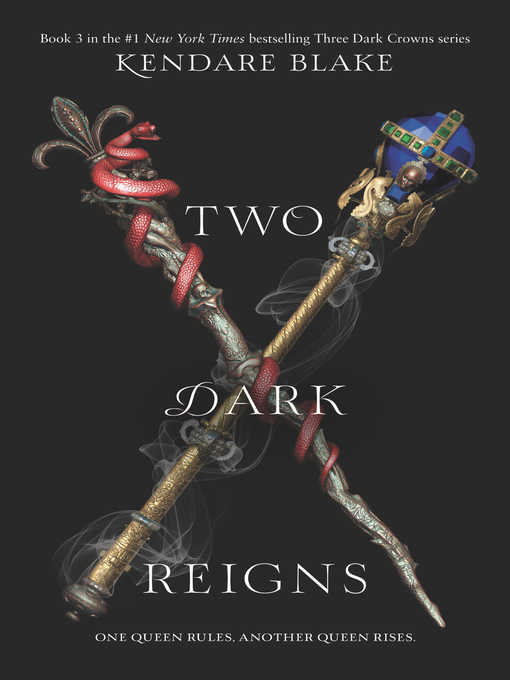 Kendare Blake创作的Two Dark Reigns作品的详细信息 - 可供借阅